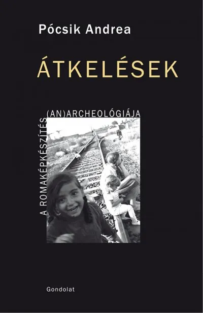 Átkelések - A romaképkészítés (an)archeológiája Ne maradj le
