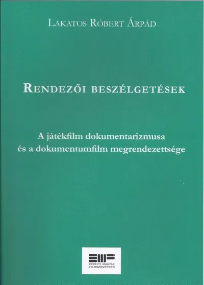 Biztonságos vásárlás Rendezői beszélgetések - A játékfilm dokumentarizmusa és a dokumentumfilm megrendezettsége