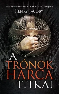 Újdonság A trónok harca titkai
