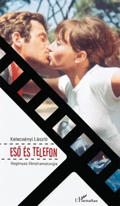 Csak ma Eső és telefon - Regényes filmdramaturgia