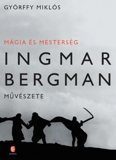 Mágia és mesterség - Ingmar Bergman művészete Expressz kézbesítés