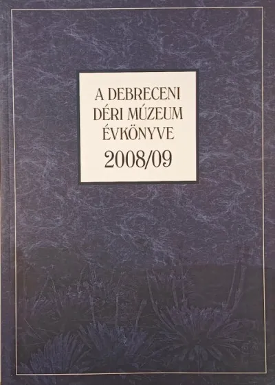 Vedd meg most A debreceni Déri Múzeum évkönyve 2008/09