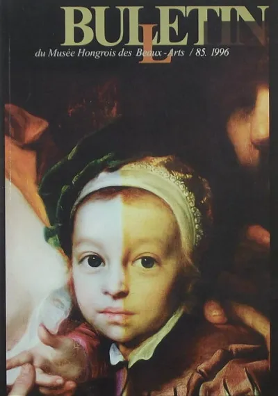 Bulletin du Musée Hongrois des Beaux-Arts 1996/85 - A Szépművészeti Múzeum közleményei Árengedmény