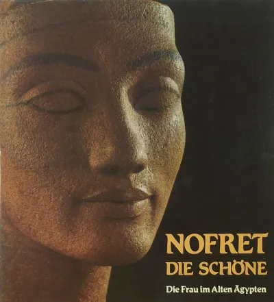 Szezonális akció Nofret die Schöne - Die Frau im Alten Ägypten