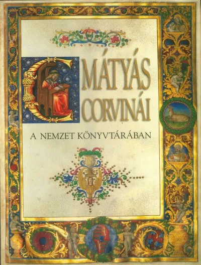 Akciós ár Mátyás Corvinái - A nemzet könyvtárában