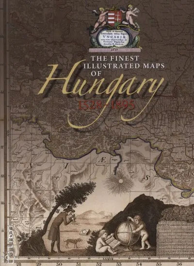 The Finest Illustrated Maps of Hungary 1528-1895 - DVD INCLUDED Bestseller