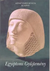 Biztonságos fizetés Egyiptomi Gyűjtemény - A Szépművészeti Múzeum Gyűjteményei 1.