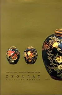 Zsolnay - A gyűjtők könyve Vedd meg most