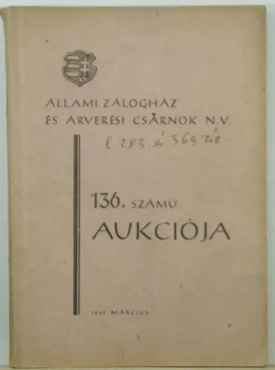 Állami Zálogház és Árverési Csarnok N. V. 136. számú aukciója Vedd meg most