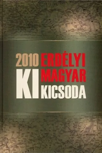 Prémium Erdélyi Magyar Ki Kicsoda 2010