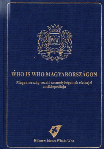 Csak ma Who is who Magyarországon (életrajzi enciklopédia)