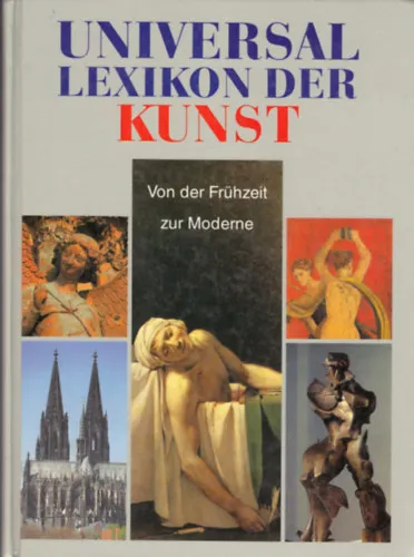 Szuper akció Universal Lexikon der Kunst Von der Frühzeit zur Moderne