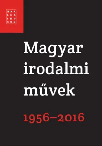 Magyar irodalmi művek 1956-2016 Ne maradj le