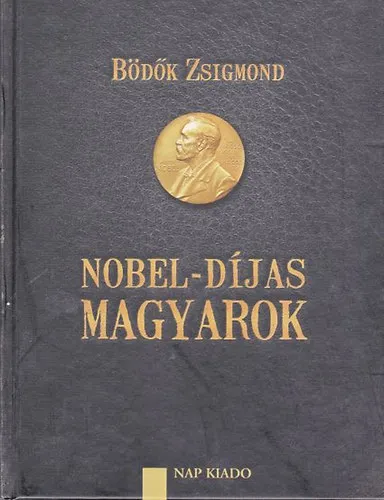 Akció Nobel-díjas magyarok (Ötödik javított és bővített kiadás)