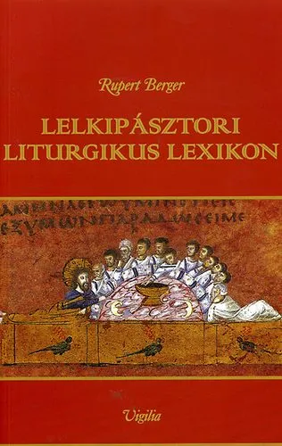 Akciós ár Lelkipásztori liturgikus lexikon