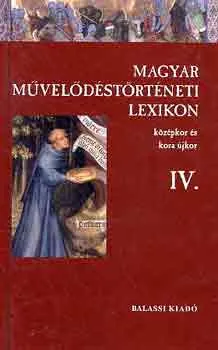 Olcsó Magyar művelődéstörténeti lexikon IV.: középkor és kora újkor