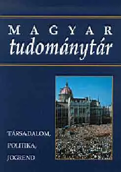 Magyar tudománytár 4. - Társadalom, politika, jogrend Szuper akció