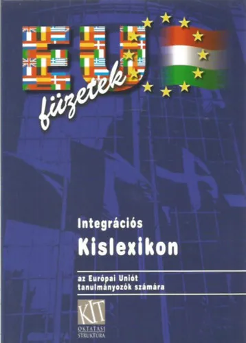 Szuper akció Integrációs kislexikon (az Európai Uniót tanulmányozók számára)