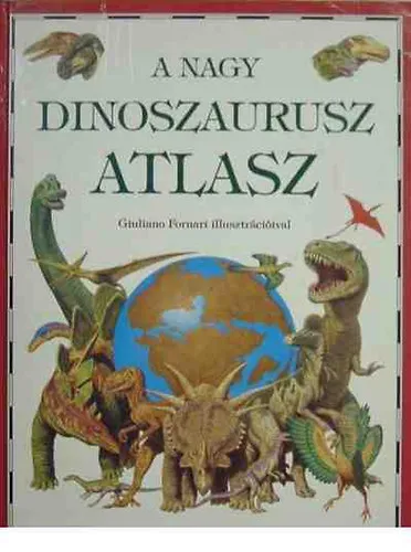 A nagy dinoszaurusz atlasz Legkelendőbb