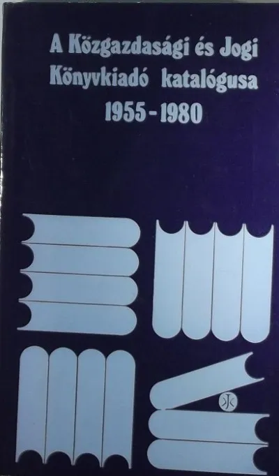 A Közgazdsaági és Jogi Könyvkiadó katalógusa 1955-1980 Vedd meg most