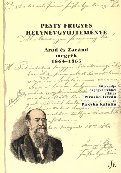 Pesty Frigyes helynévgyűjteménye - Arad és Zaránd megyék 1864-865 Bestseller