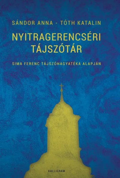 Prémium Nyitragerencséri tájszótár - Sima Ferenc tájszóhagyatéka alapján