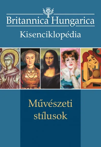 Gyors kiszállítás Művészeti stílusok - Britannica Hungarica kisenciklopédia