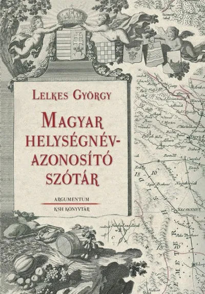 Rendeld meg most Magyar helységnév-azonosító szótár