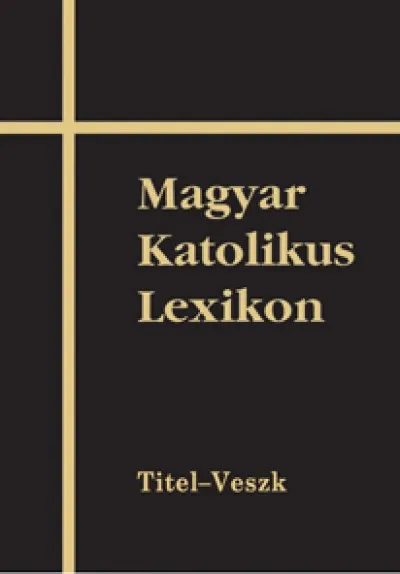 Vedd meg online Magyar Katolikus Lexikon XIV. - Titel - Veszk