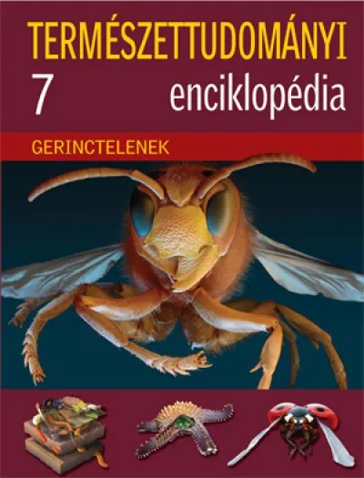 Gyors kiszállítás Gerinctelenek - Természettudományi enciklopédia 7.