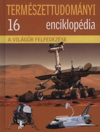Legjobb ár A világűr felfedezése - Természettudományi enciklopédia 16.