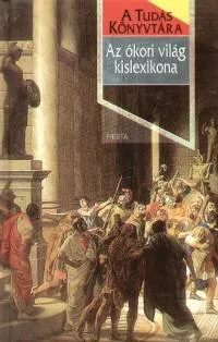 Az ókori világ kislexikona Nézd meg most