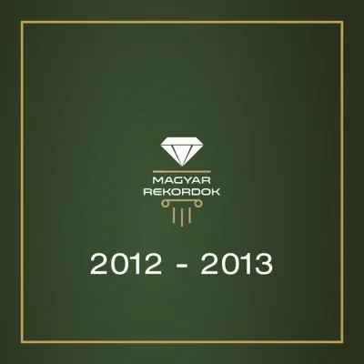 Exkluzív ajánlat Magyar rekordok 2012 - 2013