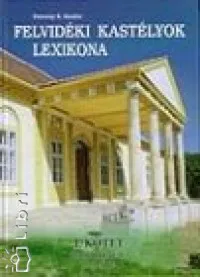Alacsony ár Felvidéki kastélyok lexikona - I. Nyitrai kerület, Szolvákia