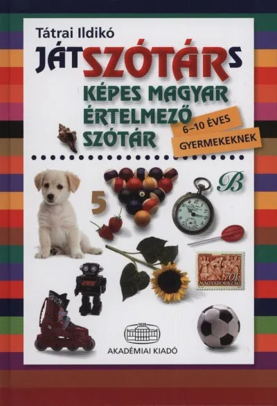 Játszótárs - Képes magyar értelmező szótár - 6-10 éves gyermekeknek Exkluzív ajánlat