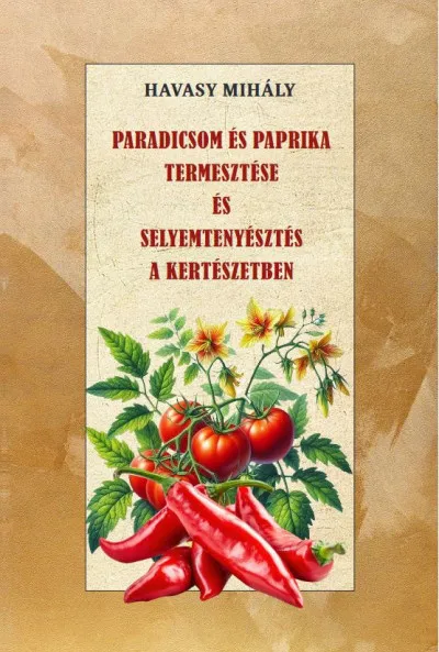 Szuper akció Paradicsom és paprika termesztése és Selyemtenyésztés a kertészetben