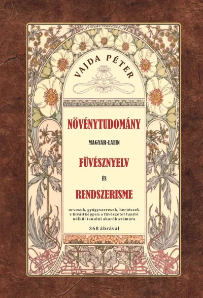 Növénytudomány - Magyar-Latin füvésznyelv és rendszerisme Expressz kézbesítés