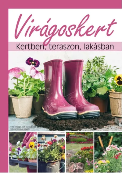 Virágoskert - Kertben, teraszon, lakásban Legkelendőbb