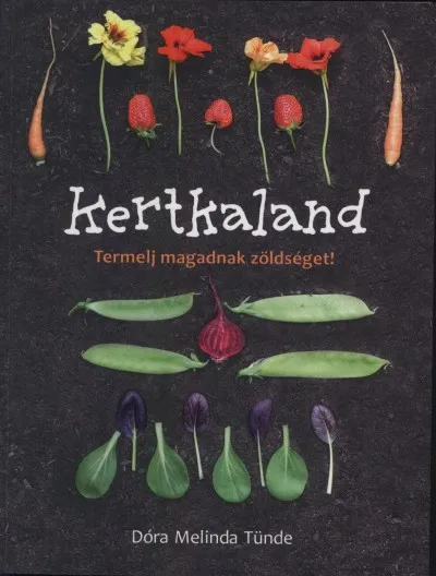 Kertkaland - Termelj magadnak zöldséget! Azonnal elérhető