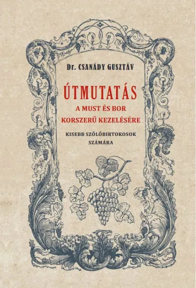 Útmutatás a must és bor okszerű kezelésére Biztonságos vásárlás