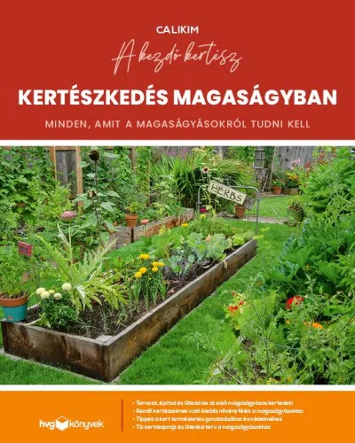 Korlátozott ajánlat Kertészkedés magaságyban - Minden, amit a magaságyásokról tudni kell