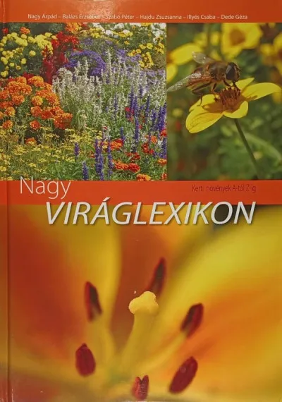 Azonnal elérhető Nagy viráglexikon - Kerti növények A-tól Z-ig