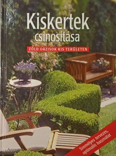 Kiskertek csinosítása - Zöld oázisok kis területen Szuper akció