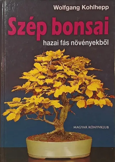 Népszerű Szép bonsai hazai fás növényekből