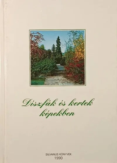 Legjobb ár Díszfák és kertek képekben