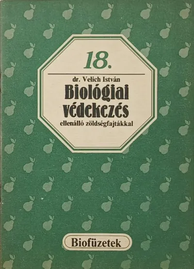 Szuper ajánlat Biológiai védekezés ellenálló zöldségfajtákkal