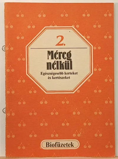 Méreg nélkül - Egészségesebb kerteket és kertészeket Ne maradj le