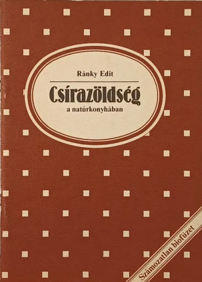 Csírazöldség a natúrkonyhában Legjobb ár