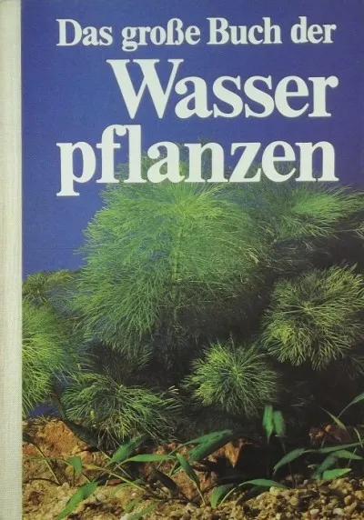 Vedd meg most Das große Buch der Wasserpflanzen