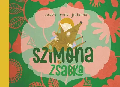 Szimona és Zsabka - Szabó Imola Julianna Vásárlói kedvenc